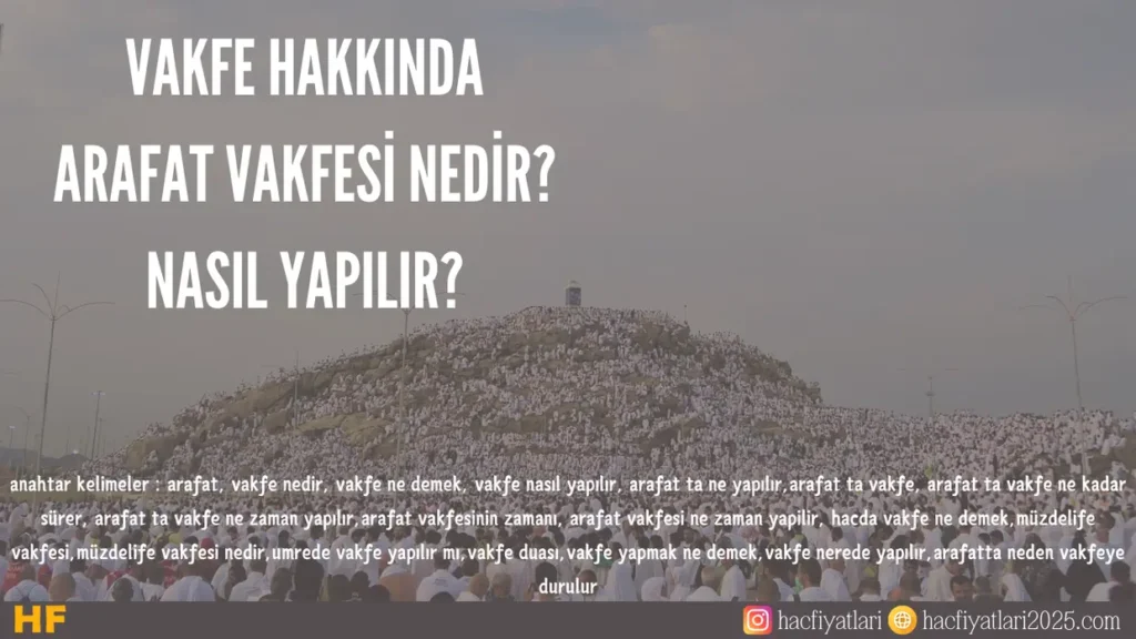 Arafat Vakfesi, Arafat Vakfesinde Ne Yapılır?