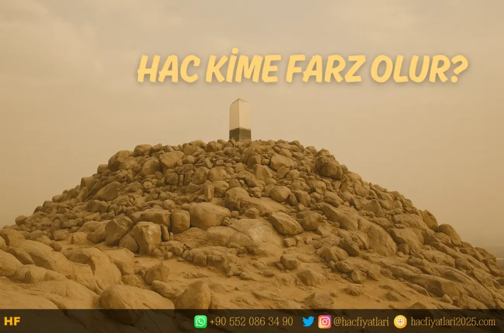Hac kime farz olur, Haccın şartı, hac kimlere farz olur? Hac kimlere düşer?