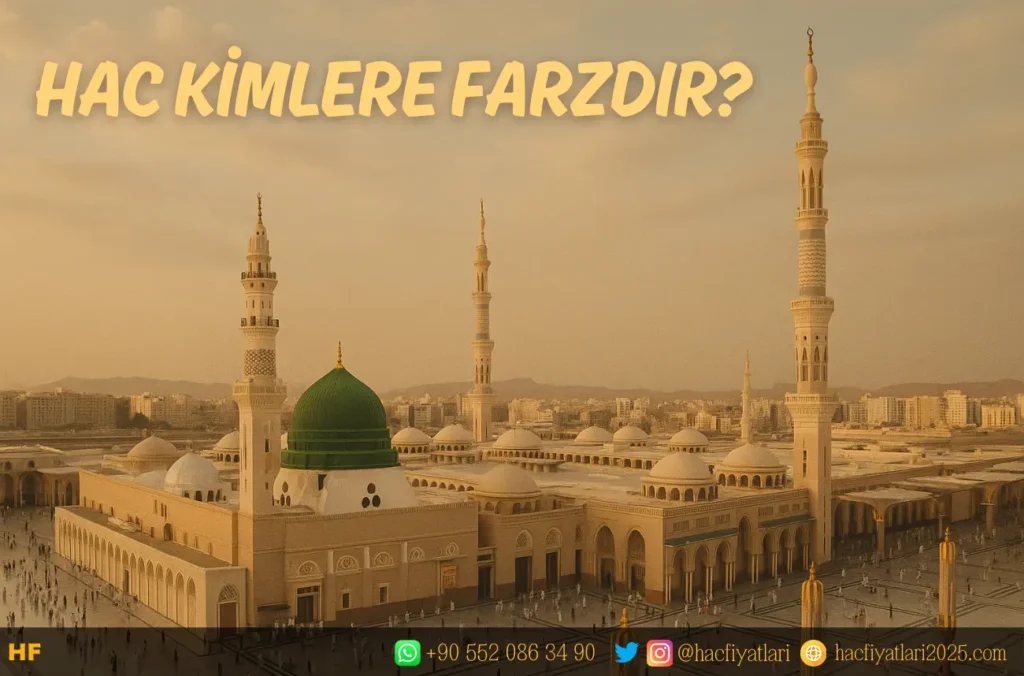 hac kimlere farzdır, hac kime farz, haccın kimlere farz