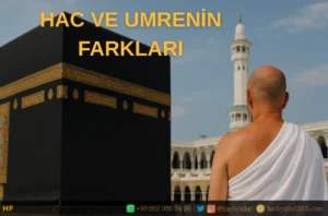 hac ve umrenin farkları, hac ve umrenin farkı, umre ve haccın farkları, umre ve haccın farkı