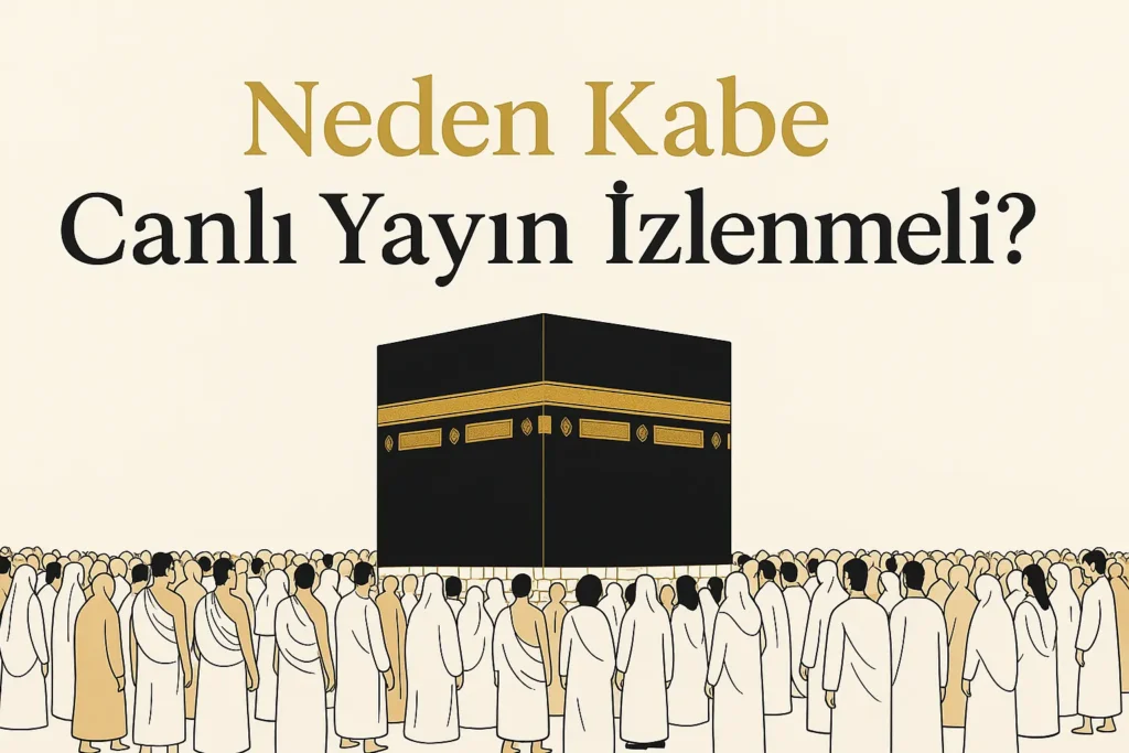 Kabe Canlı İzle, Kabe Tv, Kabe Canlı Yayını