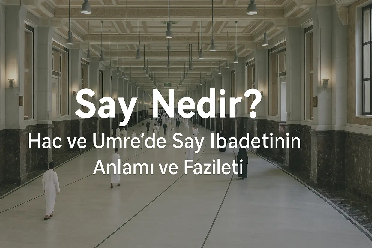 say nedir, say ne demek, say nasıl yapılır, say ibadeti