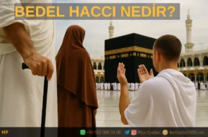 Vekalet yoluyla hac, bedel haccı, vekil haccı