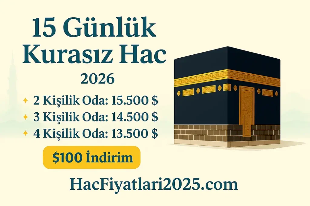 15 günlük hac fiyatları 2026, kısa hac programı, yakın mesafe hac, normal hac