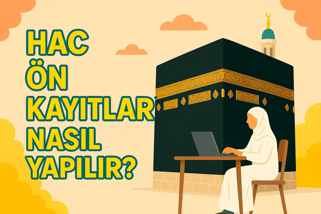 2026 hac ön kayıtları, Hac kayıtları ne zaman başlıyor?